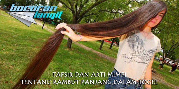 Tafsir Dan Arti Mimpi Tentang Rambut Panjang Dalam Togel  #Artidantafsirmimpi #Artimimpi #Tafsirmimpi #Maknamimpi #Mimpi  #Angkatogelmimpi #Togel #Jitu #Artimimpitogel #Angkatoto #Toto #Jitu  #Mantul #Angkatogel #Mimpirambutpanjang Https://T.co/Qpa14R8Jzx ...