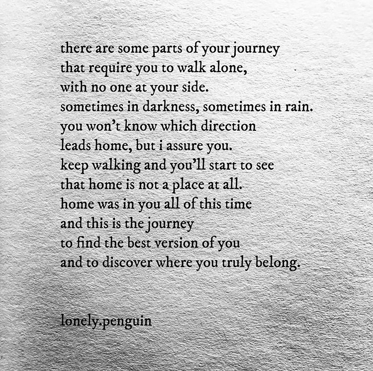 QUOTE OF THE DAYLife’s a journey for us all. Full of trials, blessings & adventures. At some point along the way, you may find yourself having to walk alone & become lost. Do not be dismayed. It’ll seem foreign & daunting at first but will soon become easier & commonplace