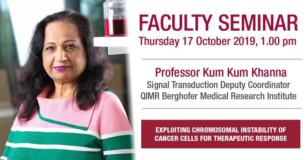 #QIMRBerghofer Faculty Seminar: Thurs 17 Oct 1pm: Prof Kum Kum Khanna @drKhannaKK on exploiting chromosomal instability of #cancer cells for therapeutic response. bit.ly/Prof_Khanna_Fa…