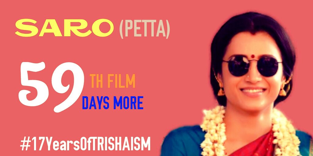 aruntrish's tweet image. #59DaysToGo #17YearsOfTRISHAISM 😍👍 #Petta #Saro #59THfilm