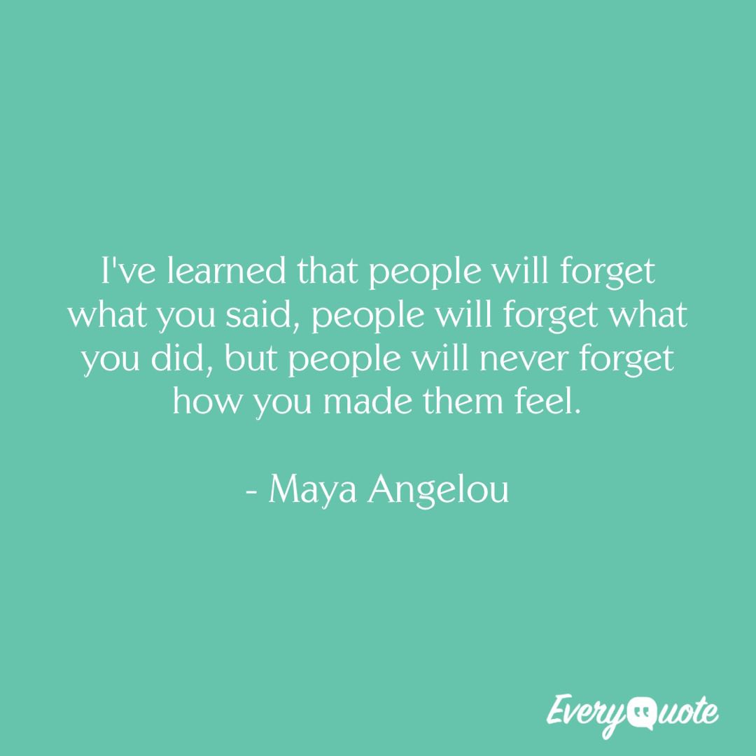 everyquoteapp's tweet image. People will never forget how you made them feel