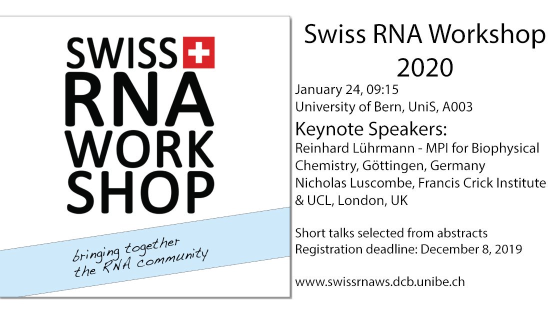 Register now for the Swiss RNA Workshop 2020 taking place January, 24 at the <a href="/unibern/">Universität Bern</a> . 

Keynotes by Reinhard Lührmann (@mpi_bpc ) and Nicholas Luscombe (<a href="/TheCrick/">The Francis Crick Institute</a> ). 

Short talks selected from abstracts.

Registration deadline December 8, 2019.

swissrnaws.dcb.unibe.ch