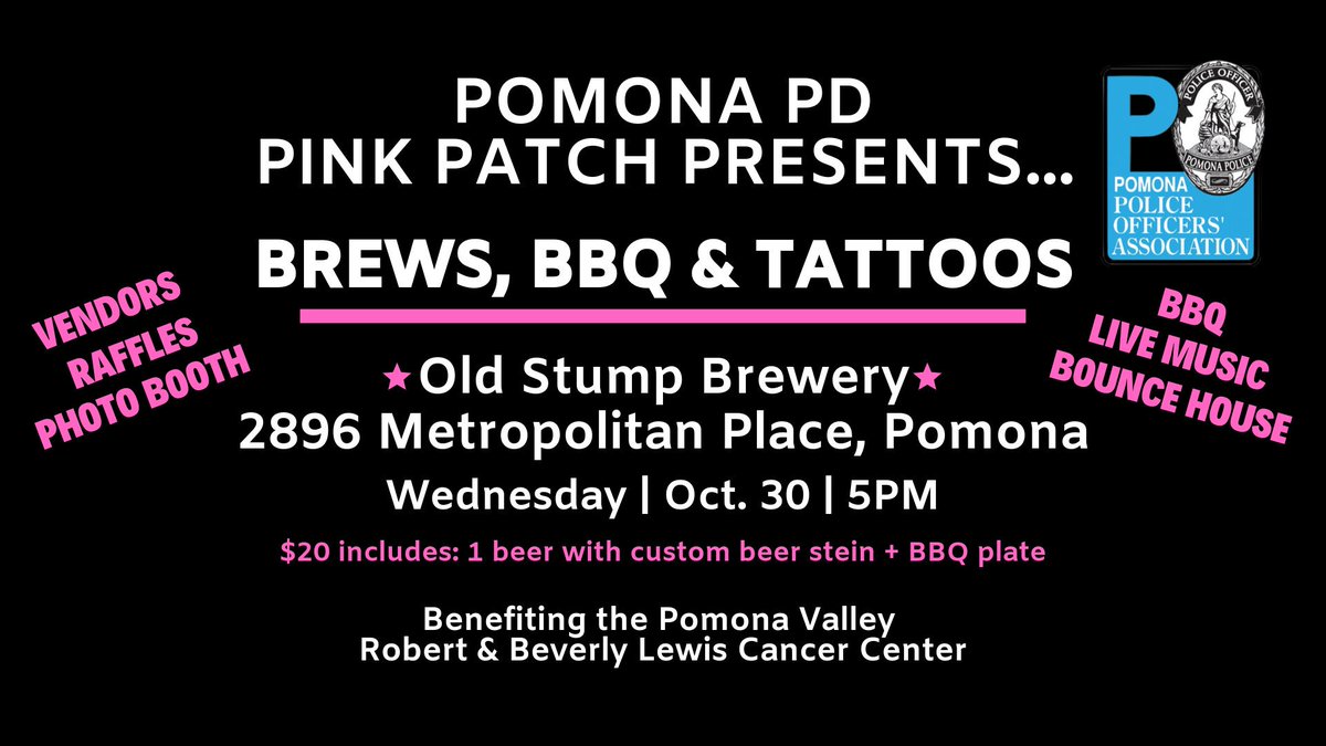 PomonaPD's tweet image. The @PomonaPOA is hosting a Brews, BBQ &amp;amp; Tattoos @PinkPatchPrjct event this Wed., 10/30 at #OldStumpBrewery at 5pm. Proceeds benefit the @PVHMC Robert &amp;amp; Beverly Lewis Cancer Care Center.🎀#Pomona #PinkPatch #PinkPatchProject