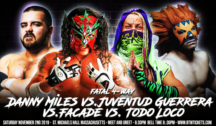 BTWwrestling's tweet photo. 💥MATCH ALERT💥 THIS SATURDAY at #BTfnW it's a #Fatal4WAY!
@DannyMilesUSA vs. @JUVENTUDGUERRE2 vs. @1FACADE vs. #TodoLoco
🎟️🎫 https://t.co/F0ac2EdAlA 🎫🎟️ https://t.co/mhIBhUeTfW