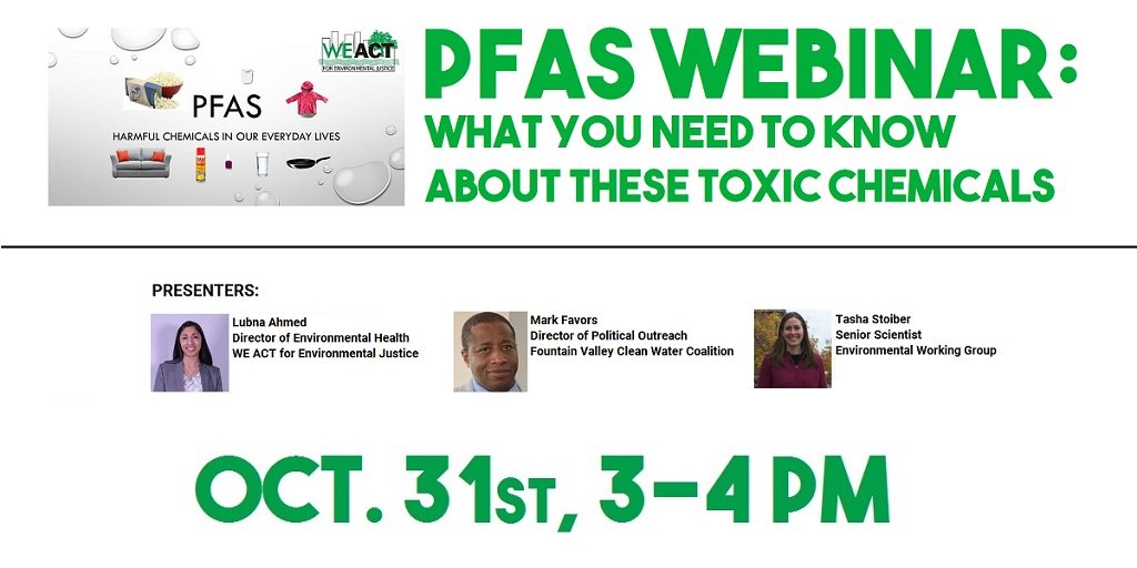 Our #PFAS webinar on Oct. 31 at 3 PM will feature WE ACT’s Lubna Ahmed, Fountain Valley Clean Water Coalition’s Mark Favors, & @ewg  Tasha Stoiber. Come learn what you need to know about these toxic chemicals. Register here: tinyurl.com/PFASwebinar