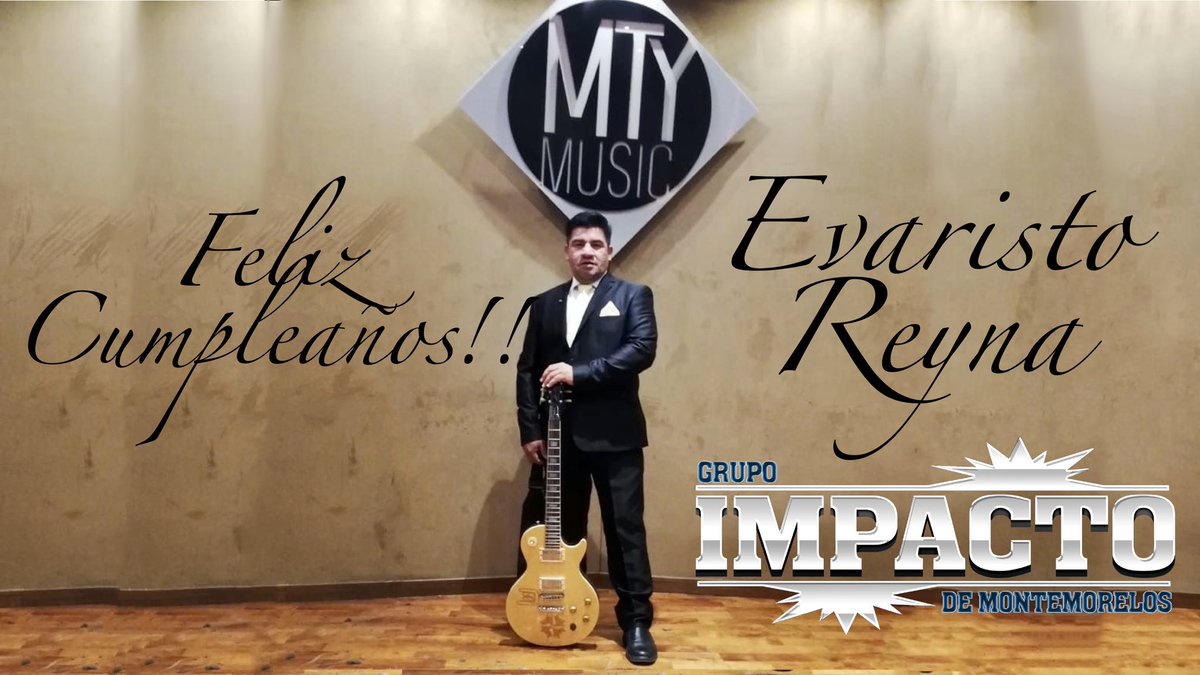 Hoy queremos felicitar a nuestro guitarrista #EvaristoReyna por su cumpleaños quien además en coautoria con Felipe Jr compuso el tema de #Bailando deseamos la pases de lo mejor recibe un fuerte abrazo de #ImpactoDeMontemorelos #MonterreyMusic