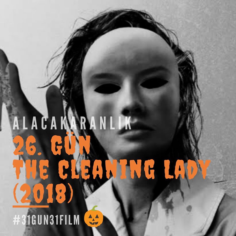 Alacakaranlık’ın Halloween ayı film maratonu #31gün31film’in 26. günü; Jon Knautz’un yönettiği The Cleaning Lady (2018) filmi ile devam ediyor. #alacakaranlikdergi #thecleaninglady #horror #halloween #moviemarathon #korku