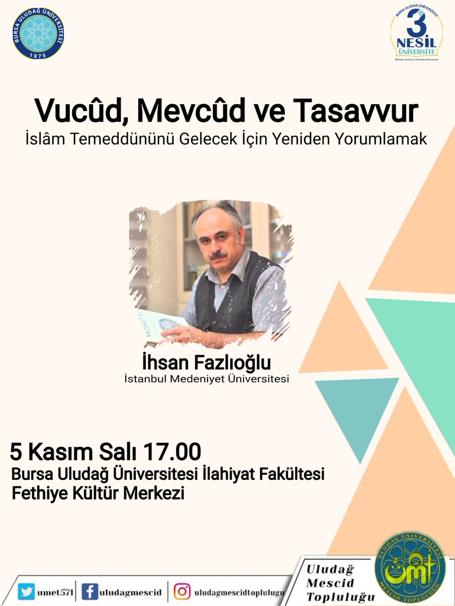 Konferans
"Vucûd, Mevcûd ve Tasavvur: İslâm Temeddününü Gelecek İçin Yeniden Yorumlamak..."