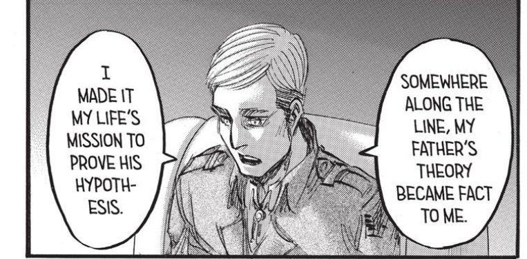 Also, this sort of connects all of these dots, all the way back in chapter 20.Now we know that Erwin was always suspecting of an inside job, so his comment to Eren, and his operation in the Titan Forest, are much clearer now.I love these kinds of things.