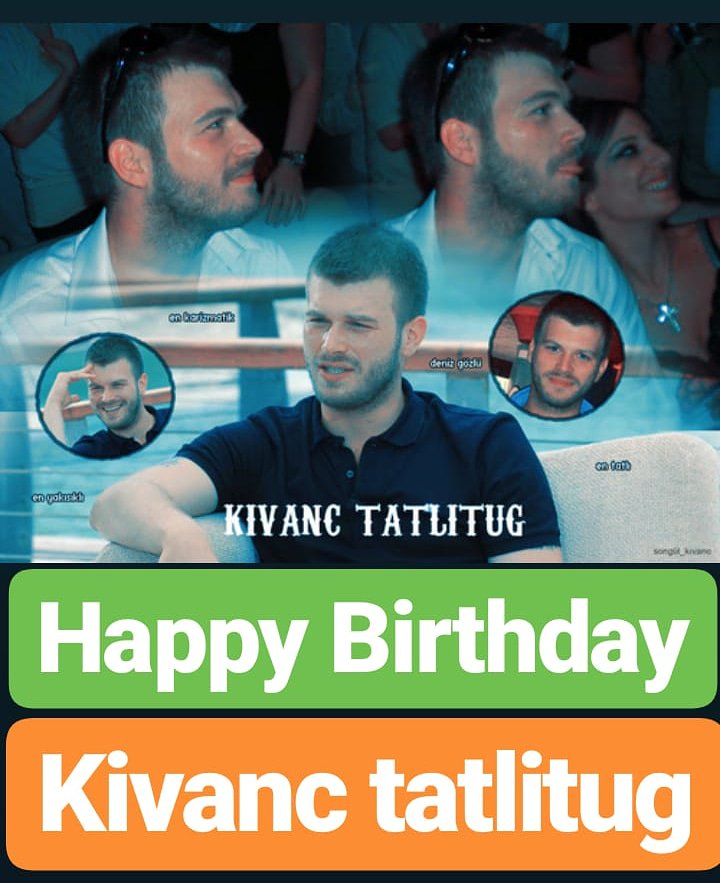 Happy Birthday
Kivanc tatlitug   