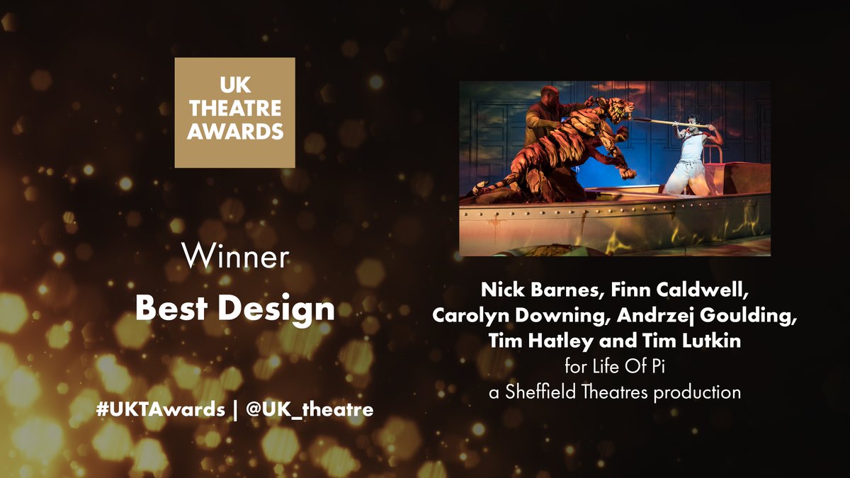 <a href="/rxtheatre/">Royal Exchange Theatre</a> <a href="/TalawaTheatreCo/">Talawa Theatre Co</a> <a href="/a_zhangazha/">Ashley Zhangazha</a> <a href="/TinaTheMusical/">TINA the Musical London</a> @abrissonj <a href="/WatermillTh/">Watermill Theatre</a> <a href="/hartshornhook/">Hartshorn - Hook Enterprises</a> <a href="/sell_a_door/">Selladoor Worldwide</a> <a href="/broadwayasia/">Broadway Asia</a> <a href="/jennarusselluk/">Jenna Russell</a> <a href="/MenChocFactory/">Menier Chocolate Factory</a> <a href="/RebeccaTrehearn/">Rebecca Trehearn</a> <a href="/NottmPlayhouse/">Nottingham Playhouse</a> <a href="/DerbyTheatre/">Derby Theatre</a> <a href="/OldhamColiseum/">Oldham Coliseum</a> <a href="/RegandVic/">Regent Theatre & Victoria Hall</a> <a href="/LukeJ_Sheppard/">Luke Sheppard</a> <a href="/NSTheatres/">NSTheatres</a> <a href="/BelgradeTheatre/">Belgrade Theatre</a> @estherichardson <a href="/pilot_theatre/">Pilot Theatre</a> <a href="/katherinehughe/">Kat Hughes</a> <a href="/NewVicTheatre/">New Vic Theatre</a> @Integro_Ent <a href="/HullTruck/">Hull Truck Theatre</a> <a href="/mayflower/">Mayflower</a> <a href="/northernstage/">Northern Stage</a> <a href="/atri_rohan/">Atri Banerjee</a> <a href="/katieposner/">Katie Posner - she/her</a> <a href="/tbtlake/">Theatre by the Lake</a> <a href="/crucibletheatre/">Crucible Theatre</a> @nbarnespuppets <a href="/finncaldwell/">Finn Caldwell</a> <a href="/cazdowning305/">Carolyn Downing</a> <a href="/andrzejgoulding/">Dre</a> @Timlutkin <a href="/RLVize/">Rosanna Vize</a> The UK #Theatre Award for Best #Design 2019 goes to @nbarnespuppets, <a href="/finncaldwell/">Finn Caldwell</a>, <a href="/cazdowning305/">Carolyn Downing</a>, <a href="/andrzejgoulding/">Dre</a>, Tim Hatley and @Timlutkin for #LifeOfPi, a Sheffield Theatres Production. #UKTAwards <a href="/crucibletheatre/">Crucible Theatre</a> <a href="/SheffieldLyceum/">SheffieldLyceum</a>