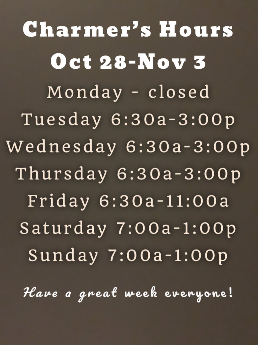 Charmer's Hours This Week!!