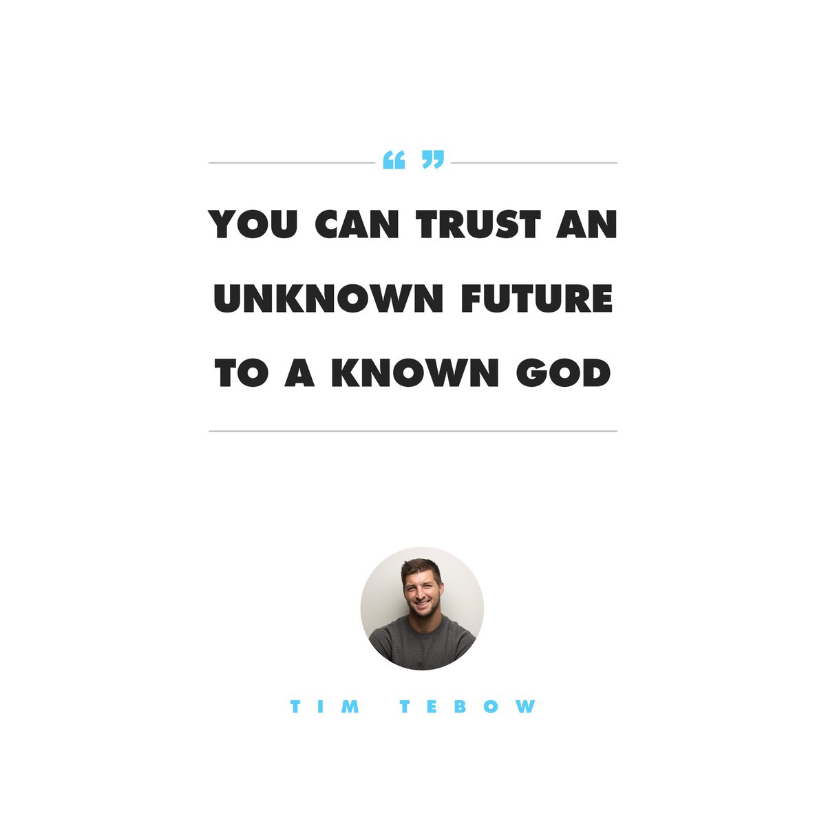 For we live by faith, not by sight.
2 Corinthians 5:7