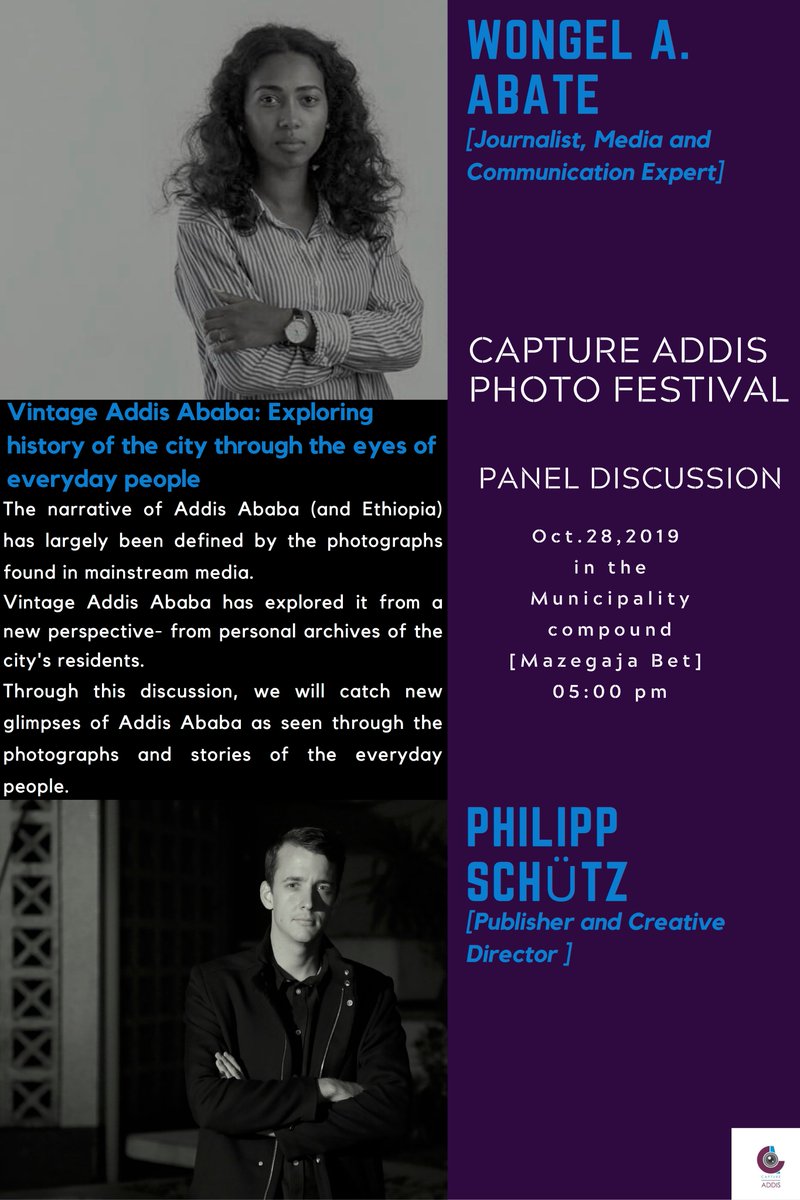 captureAddis's tweet photo. Day 3:
Come join Capture Addis Photo Festival's 2nd panel discussion that will take place on Monday, October 28, 2019 at 5:00pm, Mazegaja Bet.
We are excited to welcome Wengel A Abate of @vintageaddis & Philipp Schutz!
Thank you,
#CaptureAddis https://t.co/U0EJgHJQIe
