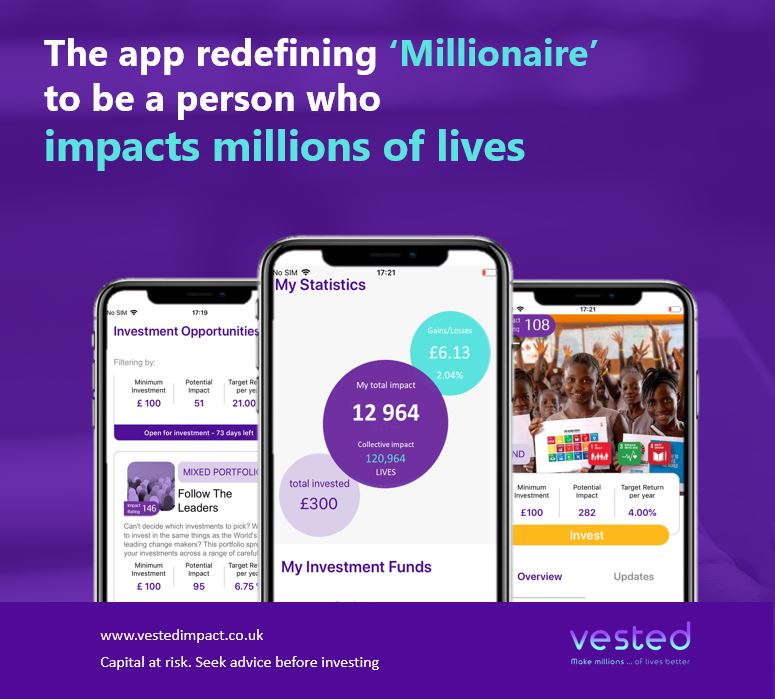 Vested is solving the World's biggest problems by changing the way millions invest their money, &amp; giving you to ability to redefine 'Millionaire' to be a person who impacts millions of lives

#KnowYourImpact #RedefiningMillionaire

Join us vestedimpact.co.uk

Capital at Risk