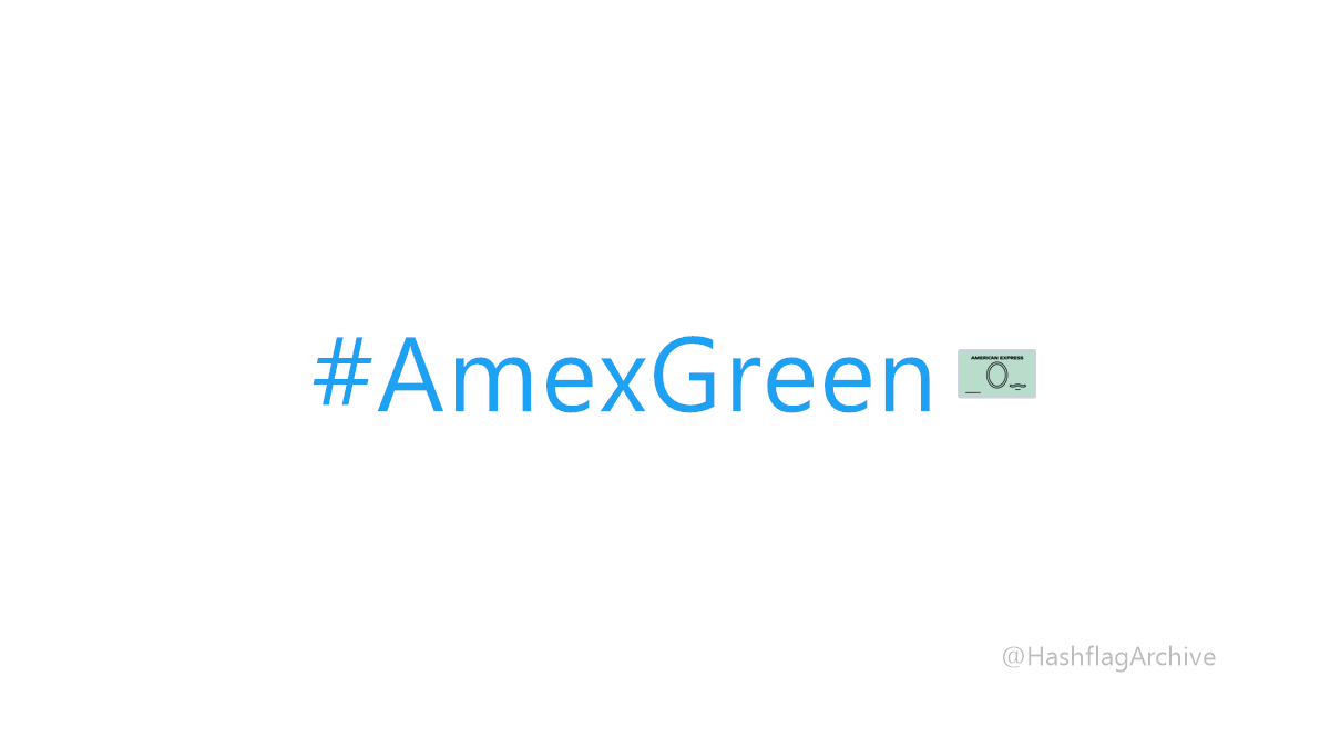 HashflagArchive's tweet image. #AmexGreen
