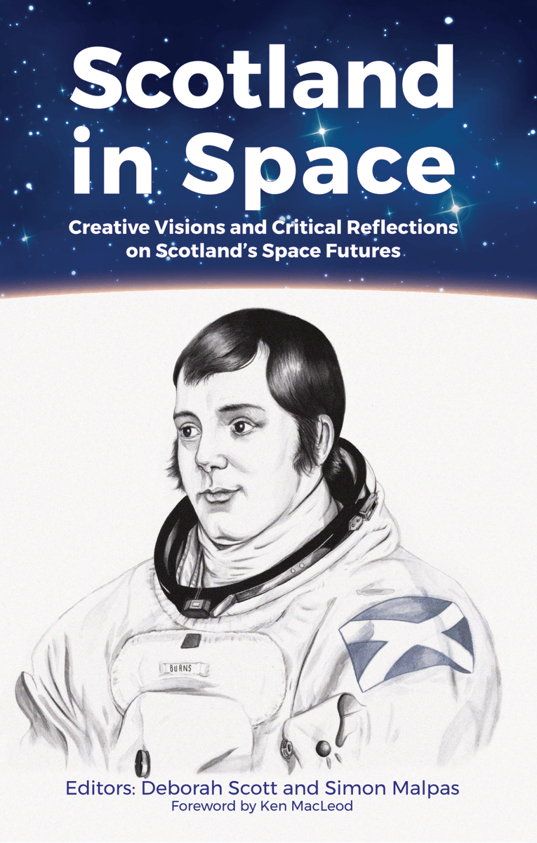 Scotland in Space: Creative Visions and Critical Reflections on Scotland’s Space Futures.
Published on 7th November 2019 shorelineofinfinity.com/scotland-in-sp…