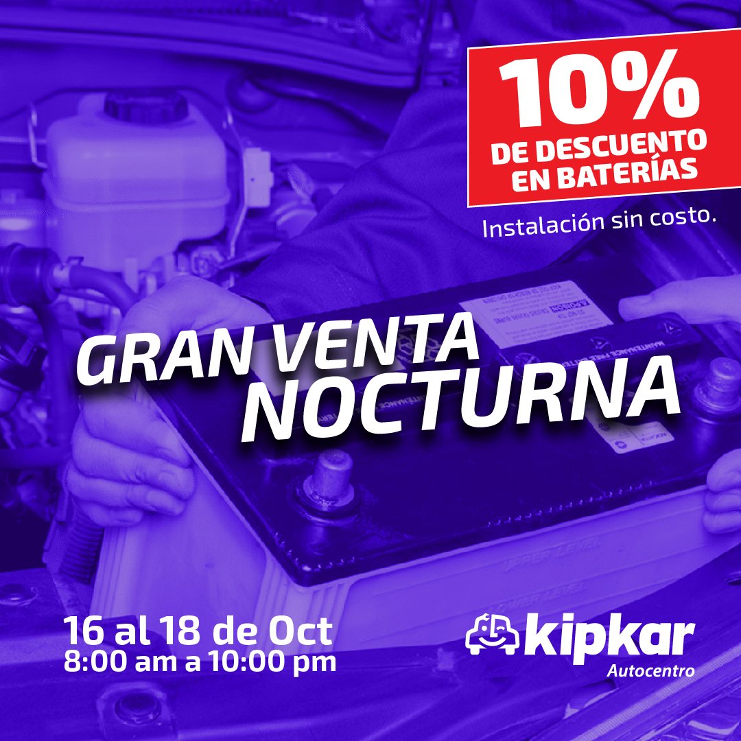 KipKarMx's tweet photo. A partir de hoy 16 hasta el 18  tendremos GRAN VENTA NOCTURNA en nuestras 3 sucursales Kipkar. 

¡Aprovecha 10% de descuento en Baterías! 
*Instalación sin costo 

* No aplica con otras promociones 

#HazMásConTuAuto #LoHacemosPorTi #KipKarAutocentro #DisfrutaTuAuto https://t.co/wUASyFNoOT