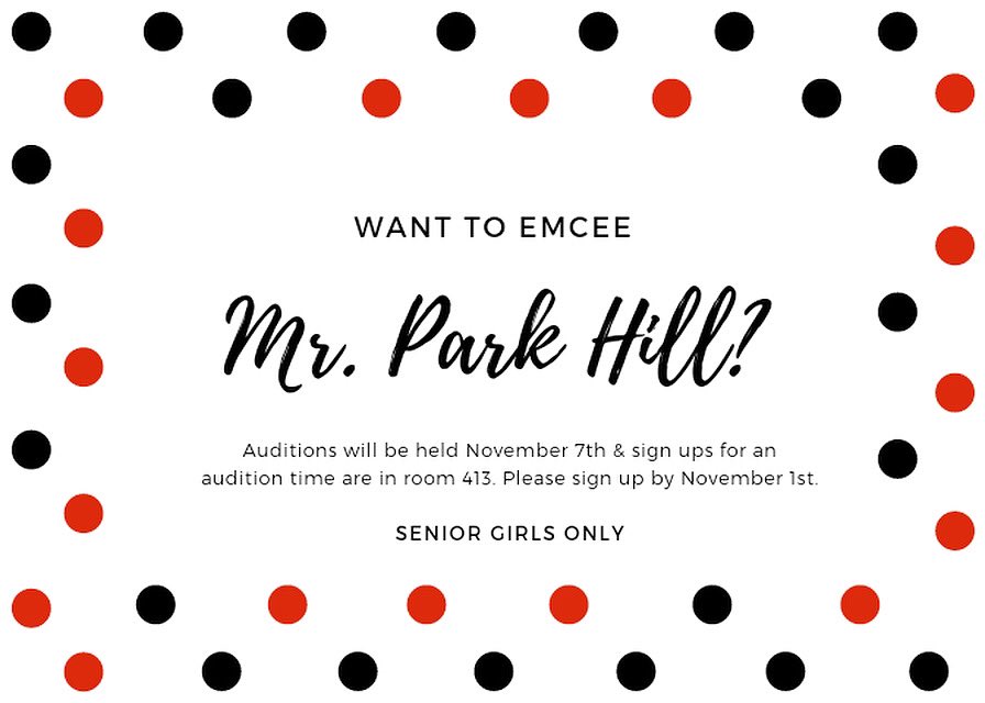 Want to emcee Mr. PH?! Auditions are held Nov. 7th, but make sure you get signed up by Nov. 1st! 
SENIOR GIRLS ONLY