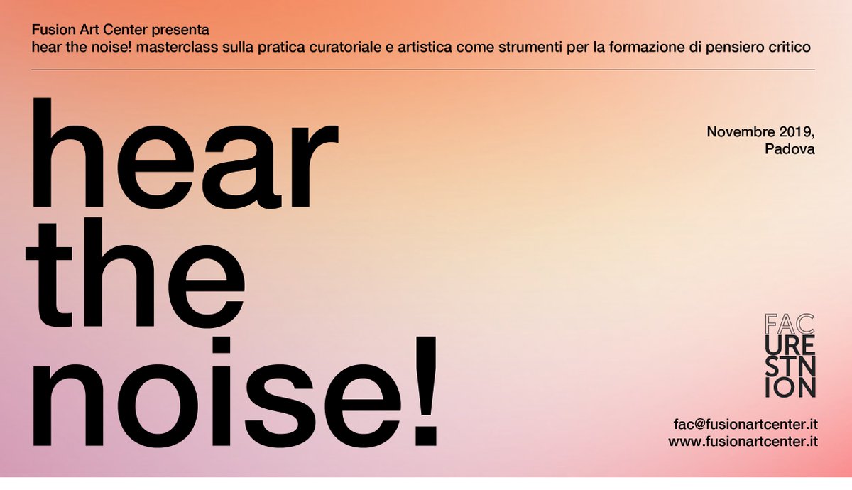 FAC_Padova's tweet photo. Hear the noise! arte e curatela come pratiche di attivismo - https://t.co/qi6yVc1d0i https://t.co/L9xTWVbKWo