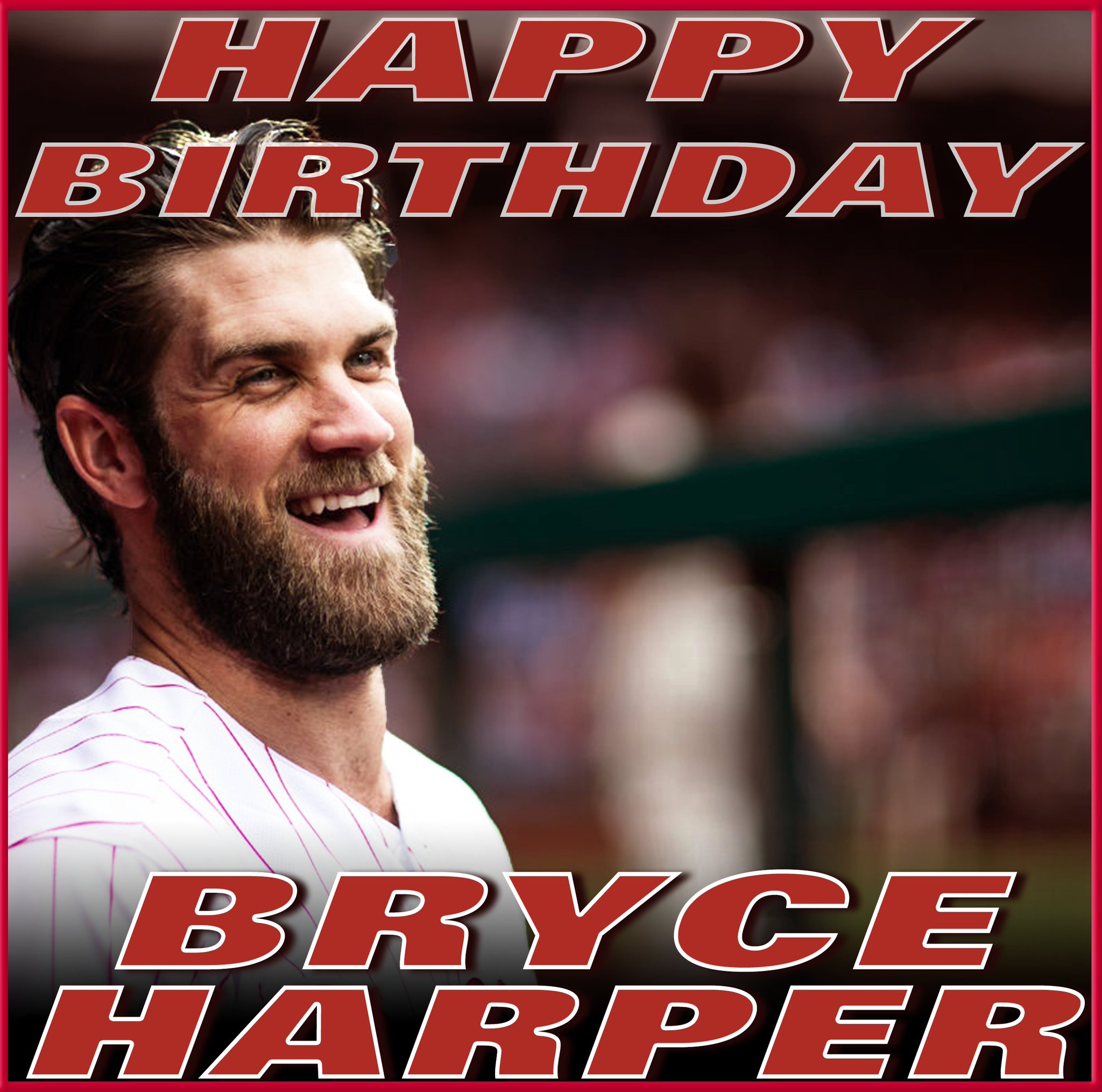 HAPPY BIRTHDAY The Bryce Harper is celebrating his 27th birthday. MORE:  