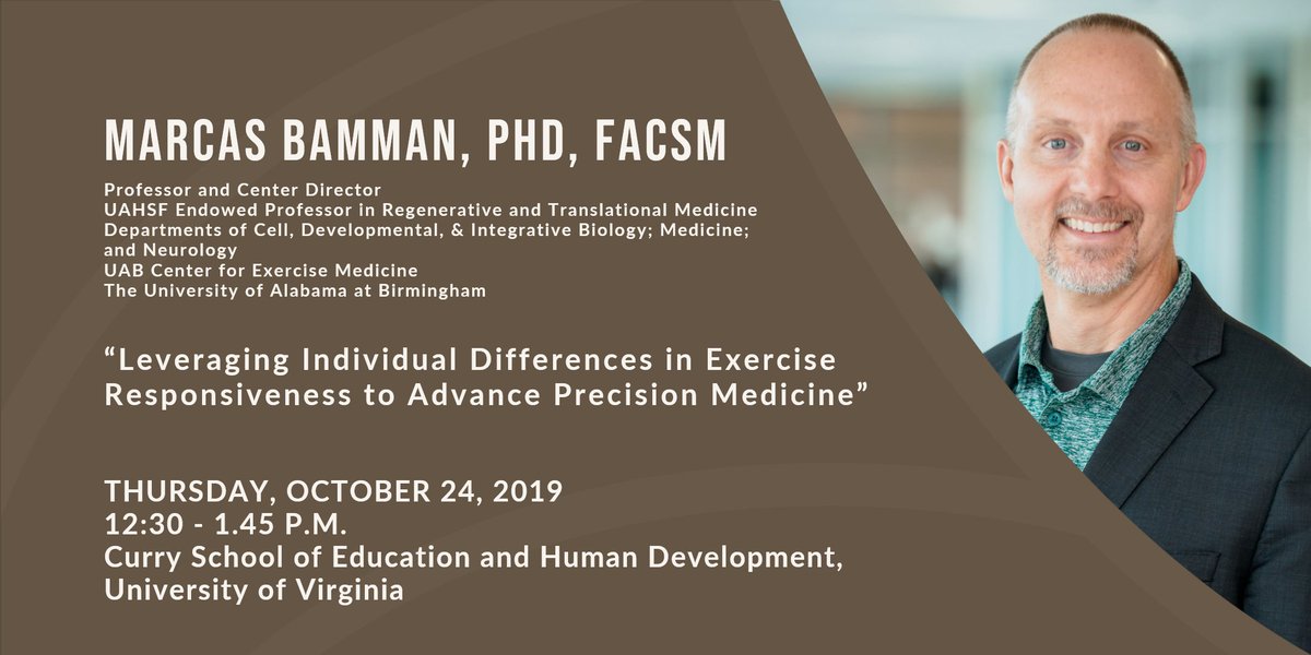 Our director <a href="/MarcasBamman/">Marcas Bamman, PhD</a> will deliver a lecture on "Leveraging Individual Differences in Exercise Responsiveness to Advance Precision Medicine” at the 28th Annual Mary and Butch Slaughter lecture on Oct. 24 at @UVaCurry, <a href="/UVA/">UVA</a>. All are welcome!   
uab.edu/medicine/exerc…