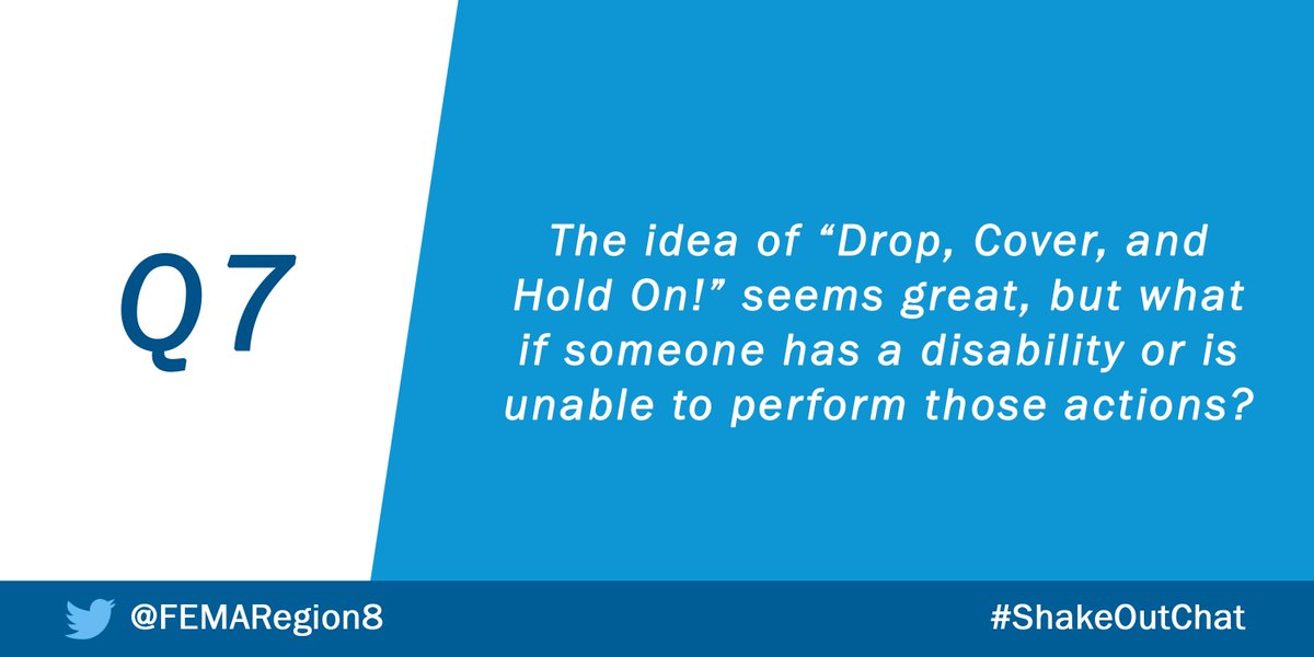 femaregion8's tweet photo. 🙋🏽‍♂️ Q7: The idea of “Drop, Cover, and Hold On!” seems great, but what if someone has a disability or is unable to perform those actions? #ShakeOutChat https://t.co/ABIIn6C6D1