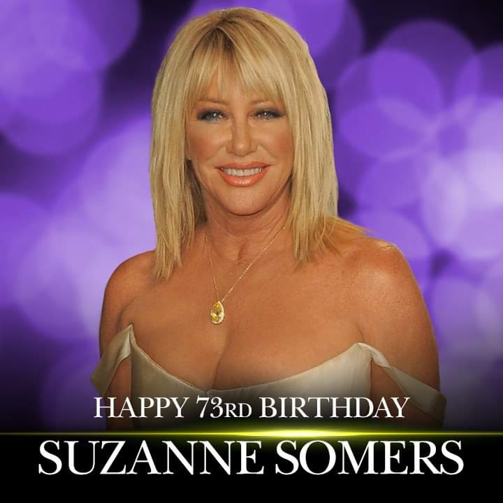 A very happy birthday to Suzanne Somers. 