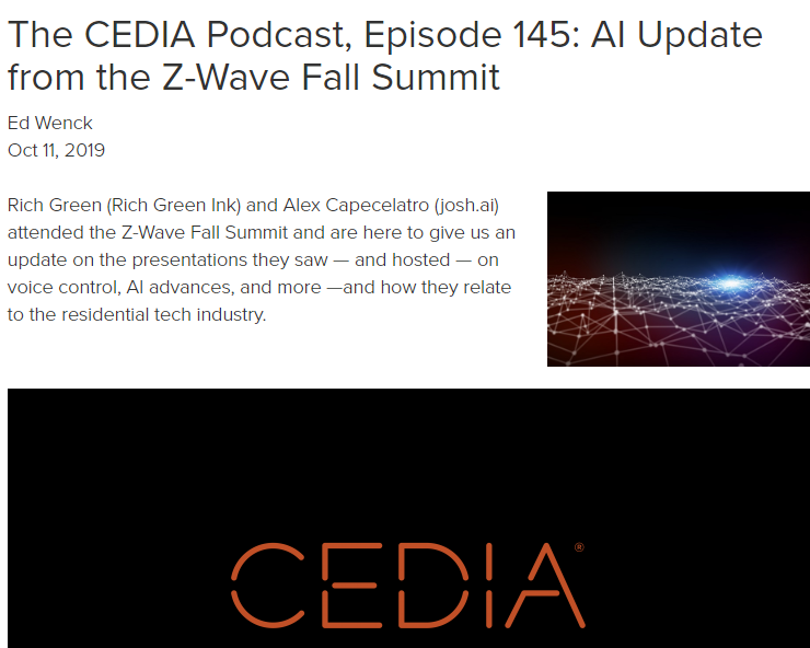 ZWave_Alliance's tweet photo. Industry experts Rich Green, Ed Wenck and Alex Capecelatro of @joshdotai offer an overview of the recent #ZWaveSummit and dive into topics discussed at the event, including trends in #AI for The @CEDIA Podcast. Listen here: https://t.co/DBUZrKQxvB https://t.co/EOciZX1K2b