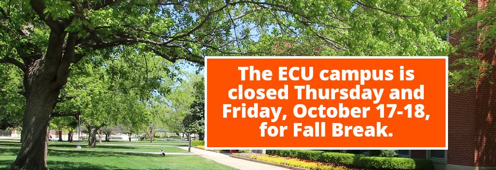 ECU campus will be closed Thursday and Friday, October 17-18 for fall break. We hope you all have a wonderful break and we are excited to see you all again Monday! 🧡🐯 #ecutigers