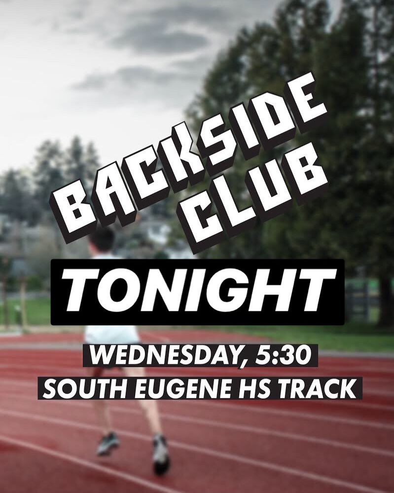 BacksideClub's tweet image. REMINDER! Backside’s first group run is tonight at 5:30PM at South Eugene HS track! Rain or shine! 😁 All ability levels and ages welcome!!