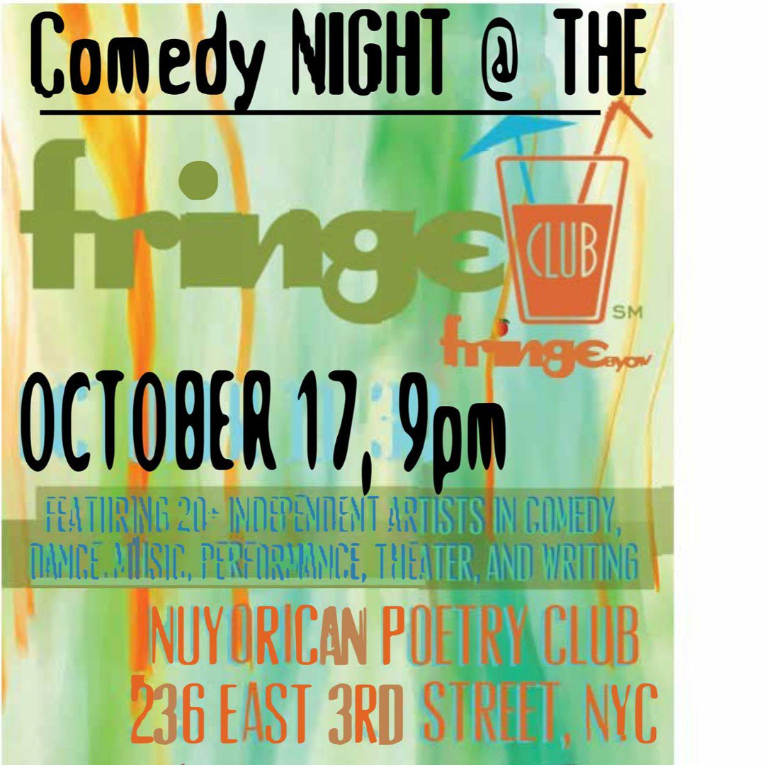 Get it. A jam-packed line-up of incredible performers and comedians! TOMORROW Thursday, October 17, 9:00pm - LATE
$10 tickets!! At the Nuyorican Poets Cafe, 236 EAST 3RD ST. NYC SPONSORED BY Lagunitas Brewing Co Tix at FringeNYC.org