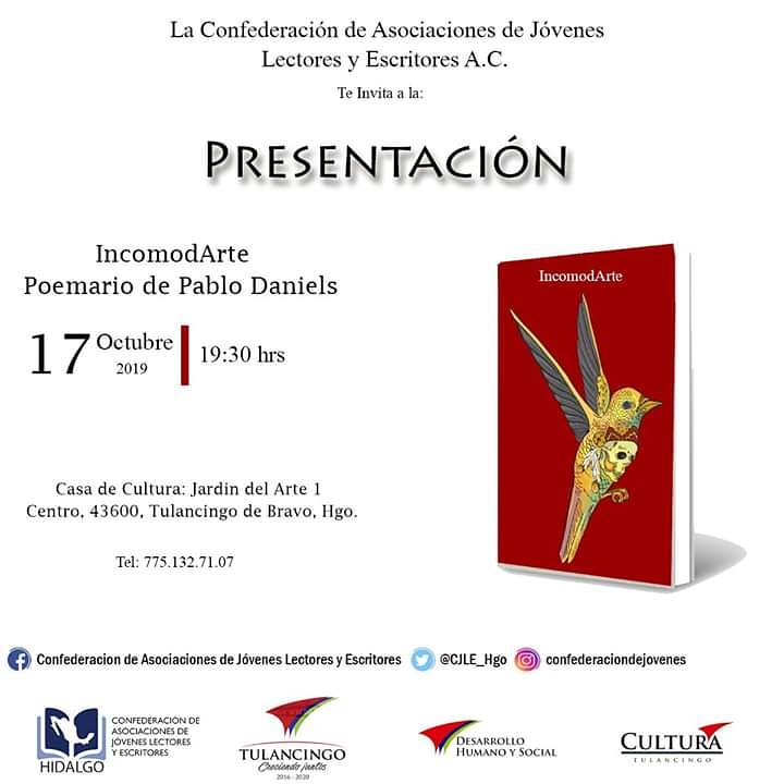 Mario_muizz's tweet photo. La Confederación de Asociaciones de jóvenes lectores y Escritores te invita: A la Presentación del Poemario #IncomodArte de Pablo Daniels el día de mañana 17 de Octubre a las 19:30 hrs en Casa de la Cultura #Tulancingo ¡No faltes! #JóvenesLectores https://t.co/VrAKsehsr7