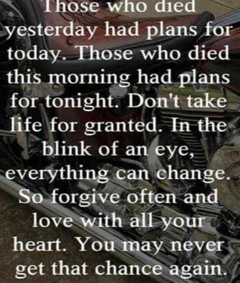 jr_truelove2017's tweet photo. Those who died yesterday had plans for today. Those who died this morning had plans for tonight ...
#thoughtoftheday #plans #forgiveoften #lovewithallyourheart https://t.co/igFWfWQ6tn