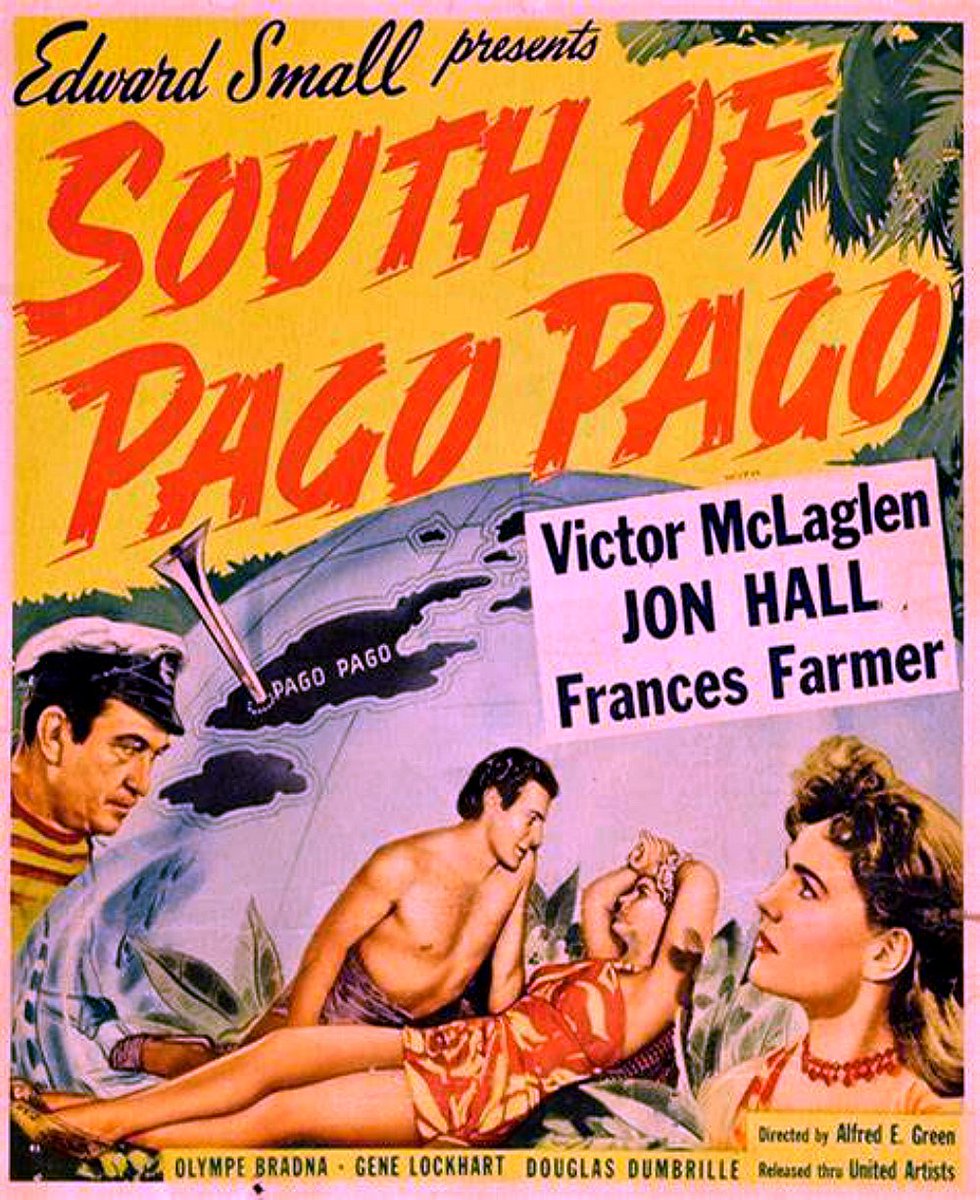Vintage poster for "South of Pago Pago" -- a United Artists film released in 1940 starring Victor McLaglen, Jon Hall and #FrancesFarmer ...