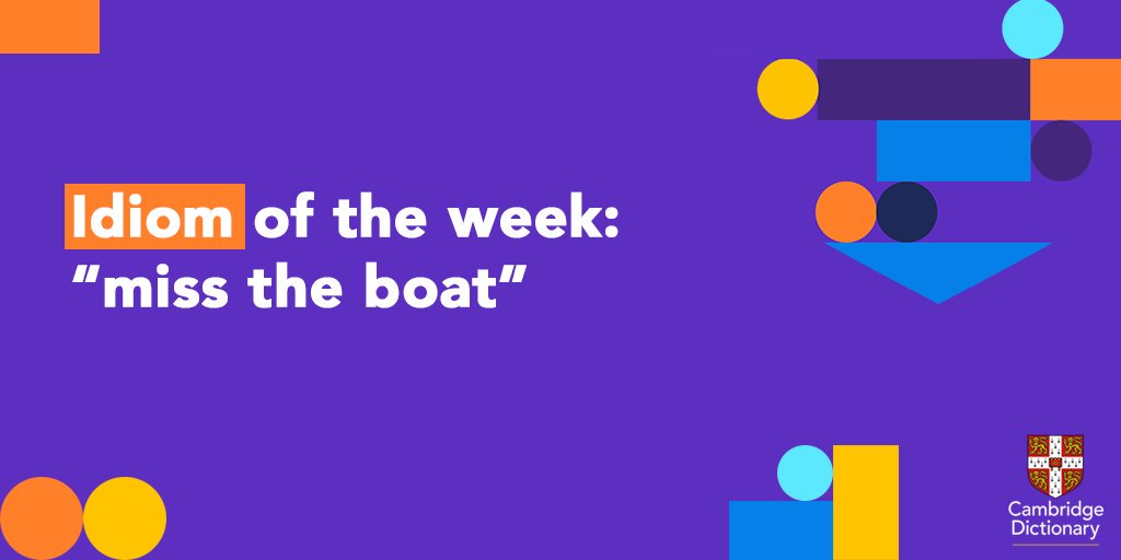 CambridgeWords's tweet photo. Our #IdiomOfTheWeek is 'miss the boat'. Can you use this in a sentence?

https://t.co/AI1M9cTlbu https://t.co/pYCie9cbQC