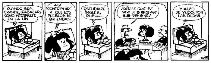 Approximate translation:
Mafalda, laying on a couch, daydreaming:
- Later I want to be an interpreter at NATO
- That way I will help people undersand each other better
- I will study English, Russian…
(US Politician in he dream: Tell him that he can go #@%§§!)
- … and a little judo, just in case.