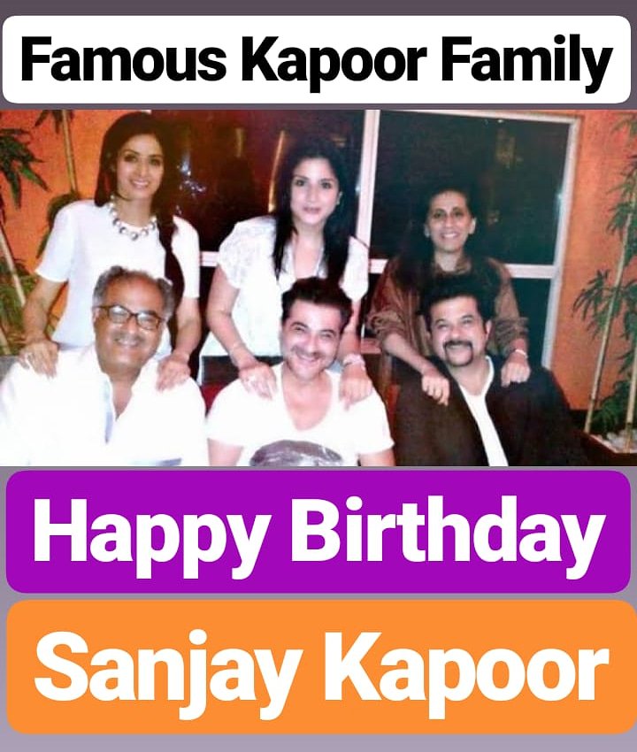 HAPPY BIRTHDAY 
Sanjay Kapoor 