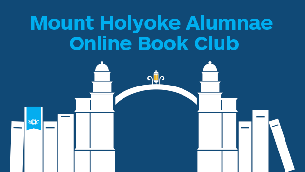 aamhc's tweet photo. We are excited to announce the launch of the Mount Holyoke Alumnae Online Book Club! Enjoy one book every two months with alums from across generations and around the world. Three books in the first year will be written by #MHCAlums!
Learn more and join: https://t.co/DzzIgHM3Rr https://t.co/6nHKAx4yKd