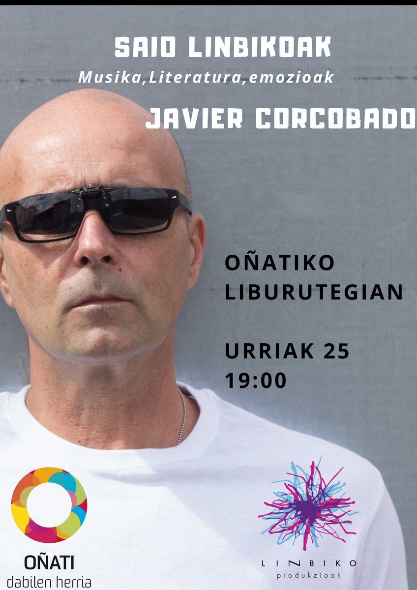 SAIO LINBIKOAK.

Saio berezia, prestatu dogu Oñatirako  
JAVIER CORCOBADO-rekin 

Musika,literatura,poesia eta oinarrizko giza EMOZIOAK JAVIER CORCOBADO-rekin
Jon Gondra -ren 
LINBIKO PRODUKZIOAK, ekoizpen bat. 

SAIO LINBIKOAK: kontratazioa: linbiko1@gmail.com
laster berriak...