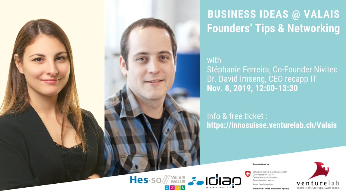 venturelab_ch's tweet photo. On Nov. 8th, Business Ideas is back to Valais! Get your seat at https://t.co/P6vlm7kSNy. Stéphanie Ferreira, co-founder of Nivitec and David Imseng, co-founder recapp IT AG (TOP 100 Swiss Startup) will share their entrepreneurial journey. Free event incl. lunch #innosuisse https://t.co/6r8JZXEYGG