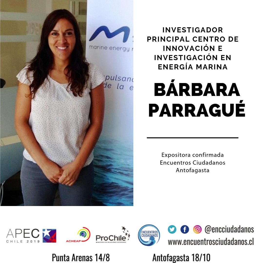 #Antofagasta
Expositora confirmada!!
#BarbaraParrague Investigadora del Centro Innovación e Investigación en Energía Marina
18 Octubre 08:30 horas Hotel Antofagasta. Participa de #EncuentrosCiudadanos, inscríbete en bit.ly/2xIltoj ¡¡Los esperamos!! #ernc #apecchile2019