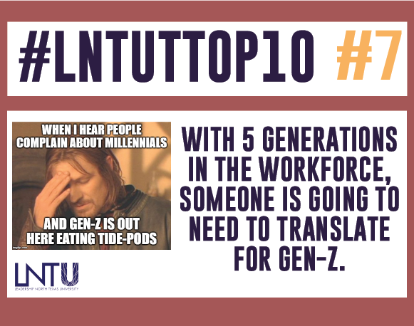 LNTUniversity's tweet photo. For the first time in history, there are 4 generations in the workforce. With such a large spread of ages, it's up to Millennials to translate between Baby Boomers &amp; Gen-Z. If you're up to the task, click the link below &amp; apply for #LNTU5 today! https://t.co/V1bmbP1dHG #DFW #NTX https://t.co/7fLaJakM0T
