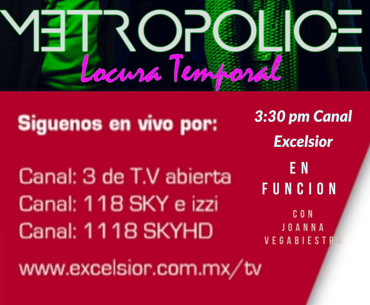M3TROPOLICE's tweet photo. Hoy jueves 17 de oct a las 3:30 pm en vivo por el canal de Excelsior TV. https://t.co/eFAcKT5Ylt https://t.co/cAHAB7Yojd