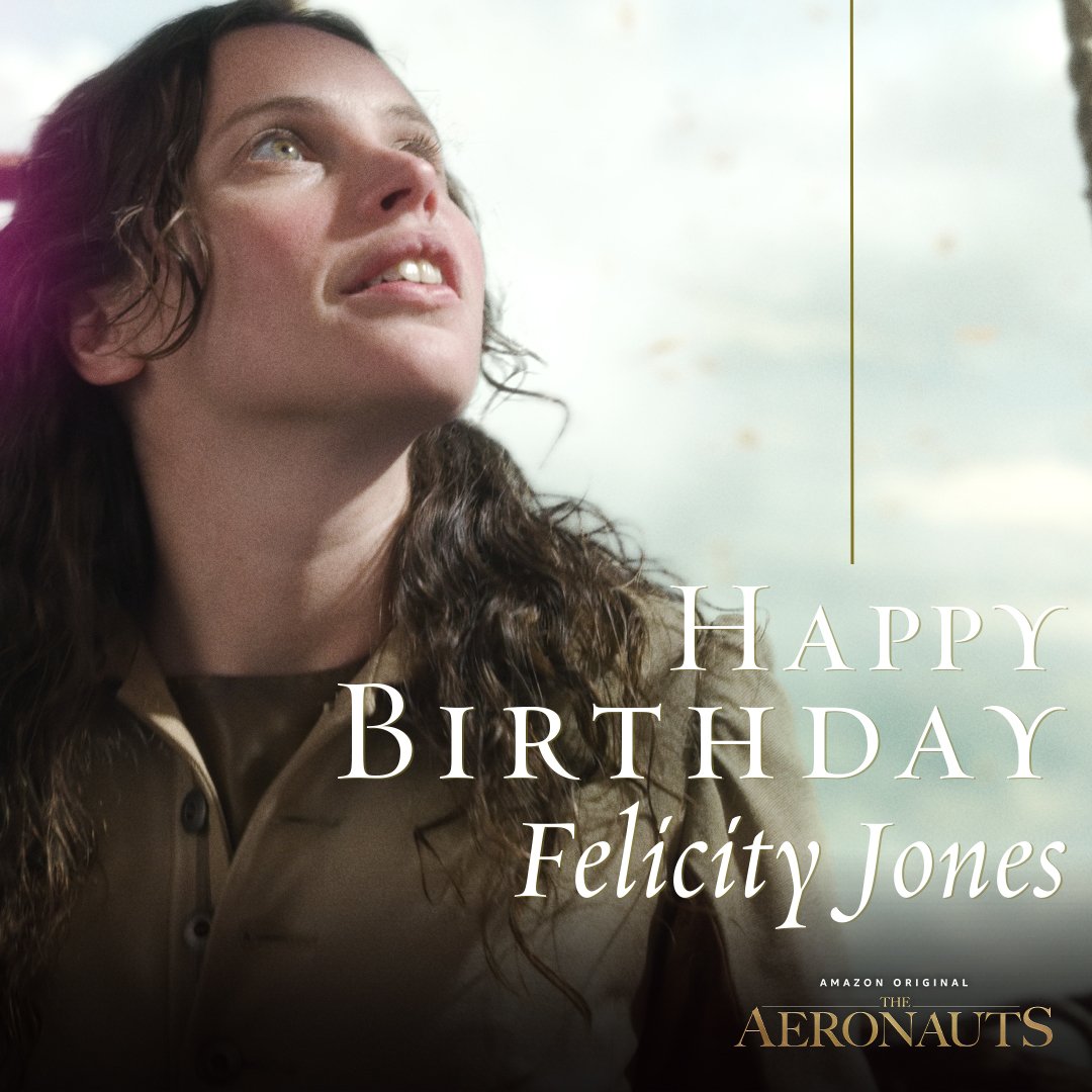 Happy Birthday, Felicity Jones! We can\t wait to soar to new heights with you this December. 