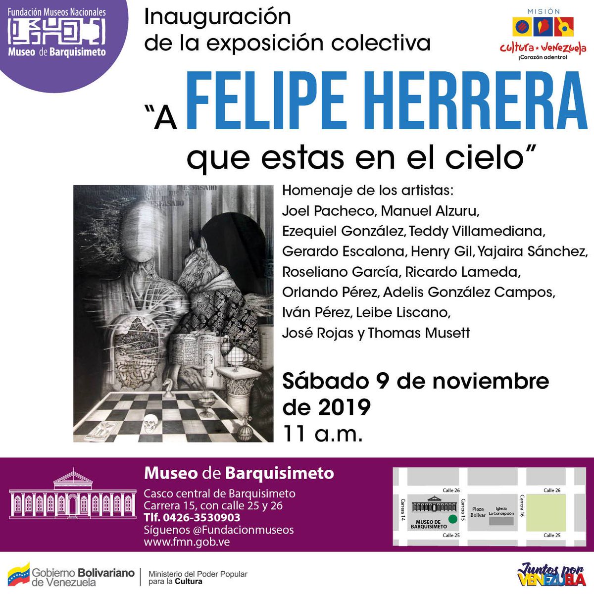 fundacionmuseos's tweet photo. Este sábado #09Nov el Museo de Barquisimeto inaugura la exposición colectiva "a Felipe Herrera que estas en el cielo" 11am 🕚 con obras de 14 artistas plásticos.
#FMN #Mubarq #ExposiciónColectiva https://t.co/SLy5A0nUHG