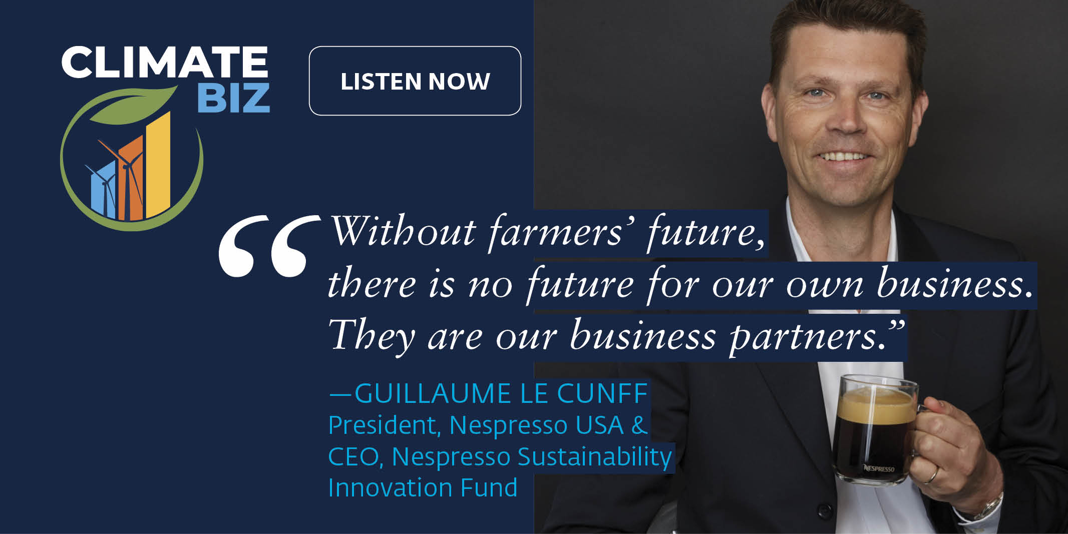 IFC on Twitter: "ICYMI: Guillaume Cunff, @Nespresso's new CEO, joined us for a #ClimateBiz podcast, speaking on how Nespresso's coffee ☕️ production is being made more sustainable &amp; resilient to