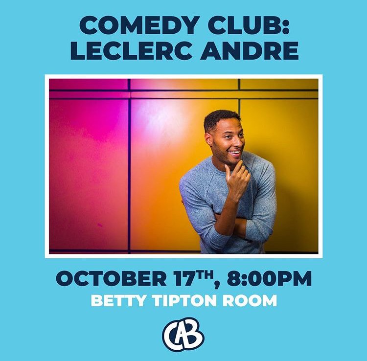 Don’t have plans for tonight? Don’t worry, come to the BTR tonight @ 8PM to check out CAB’s comedy club featuring Leclerc Andre! Come enjoy some FREE milk + cookies and a night filled with fun and laughter!