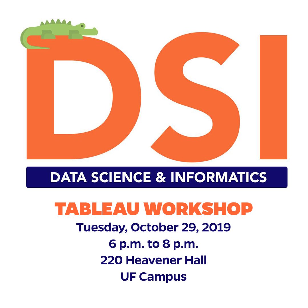 Harness the Power of Tableau: Join UF Data Science and Informatics (DSI) to learn about turning data into insights with Tableau software from 6 p.m. to 8 p.m. on Tuesday, October 29, 2019 in 220 Heavener Hall on the UF campus. Click this link to RSVP: facebook.com/events/7415126….