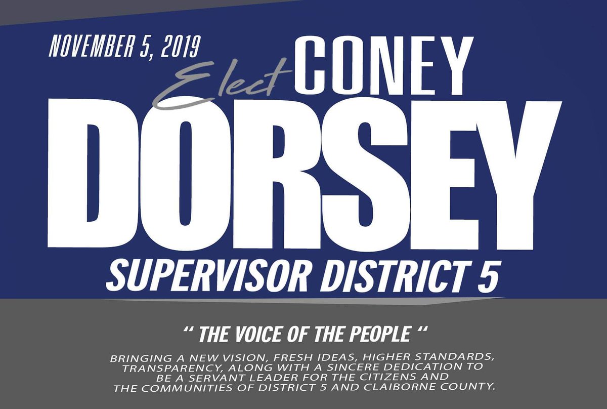 cld601's tweet photo. Hello citizens of Claiborne County. I humbly ask that on November 5, 2019 you, the voting citizens of District 5 elect Coney Dorsey as your next Supervisor. https://t.co/9osqpkccPr
